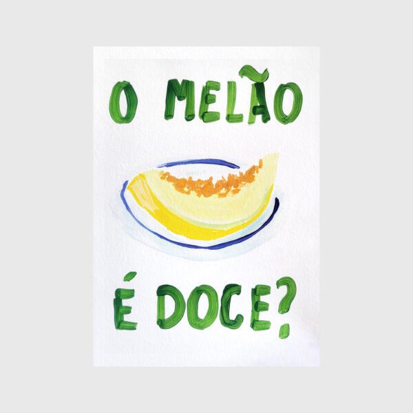 O Melão é Doce? - Joana Dornellas